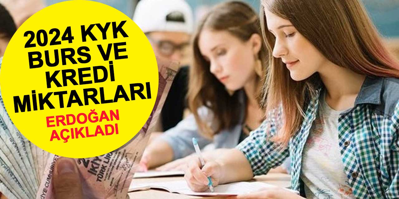 2024 yılı KYK burs ve kredi miktarları açıklandı