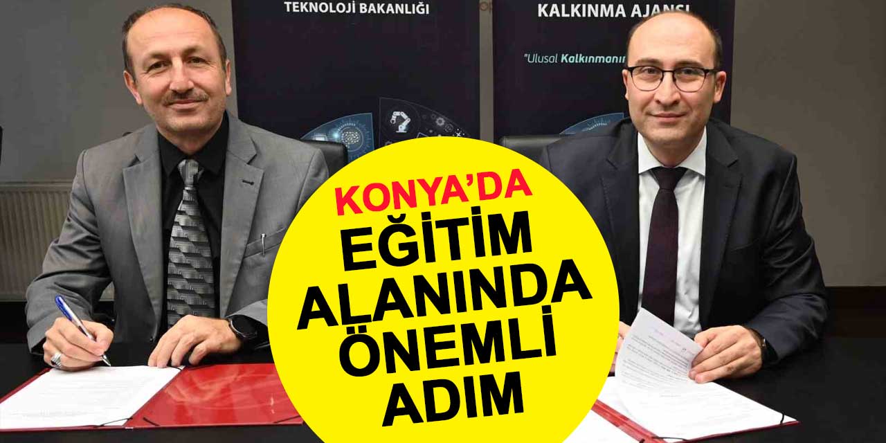 Konya'da eğitim alanında önemli bir adım atılıyor: Eğitmenlere eğitim verilecek