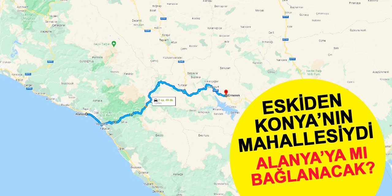 Eskiden Konya'nın mahallesiydi şimdi Alanya'ya mı bağlanacak?