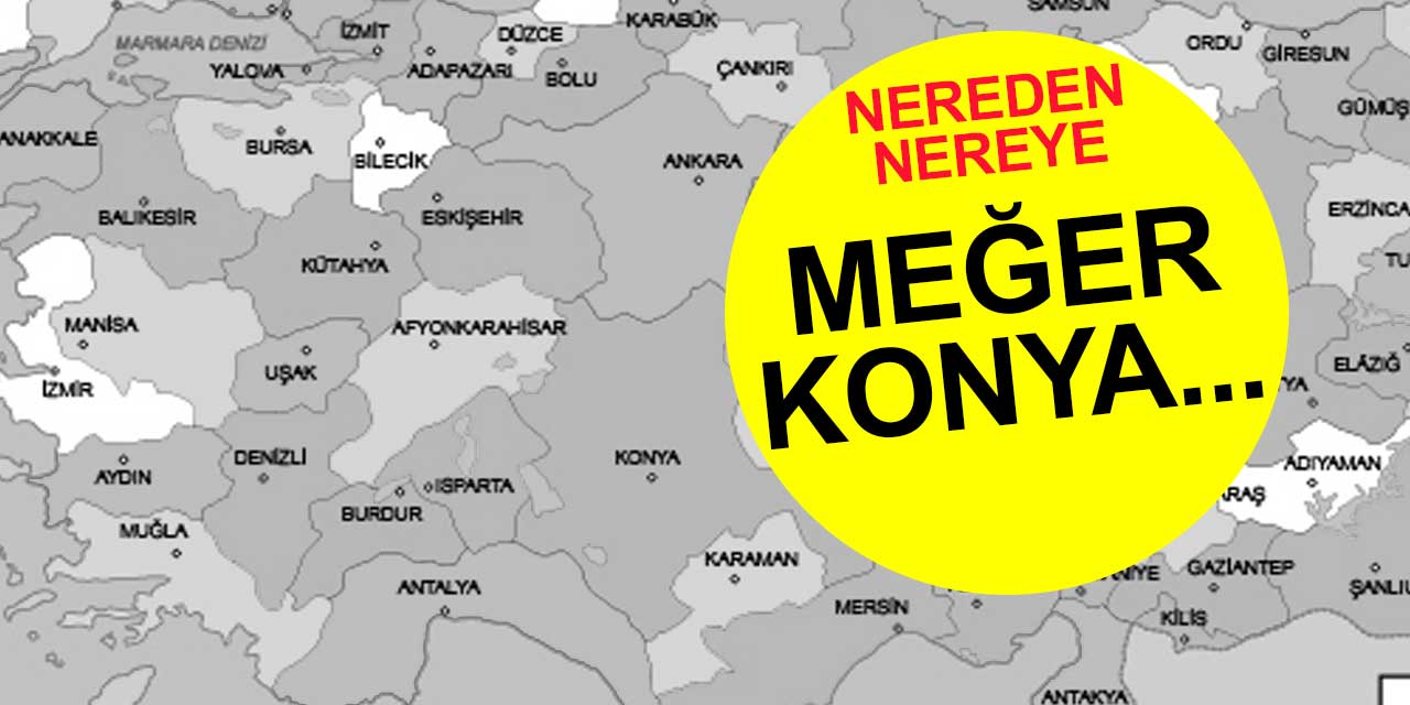 Konya, Cumhuriyet'in ilanından önce dev bir eyaletti