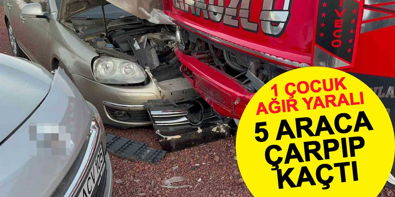 Aksaray polisi 5 araca çarpıp kaçan kamyon sürücüsünün peşinde: 1 çocuk ağır yaralı