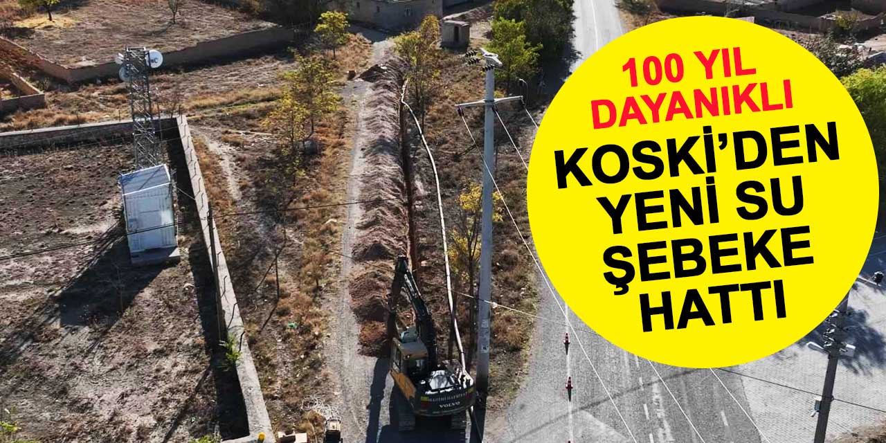 KOSKİ'den Uzunkuyu ve Feriz mahallelerine yeni su şebeke hattı