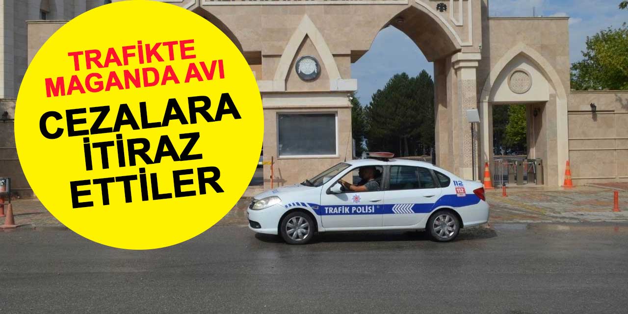 Beyşehir trafik ekipleri maganda avında! Cezalara yapılan itirazlar reddedildi