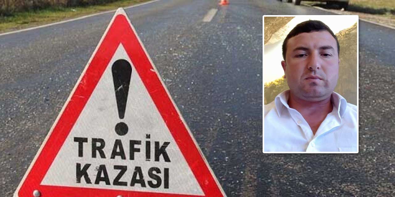 Toygarlı Köyü Muhtarı Yunus Aksoy kazada hayatını kaybetti