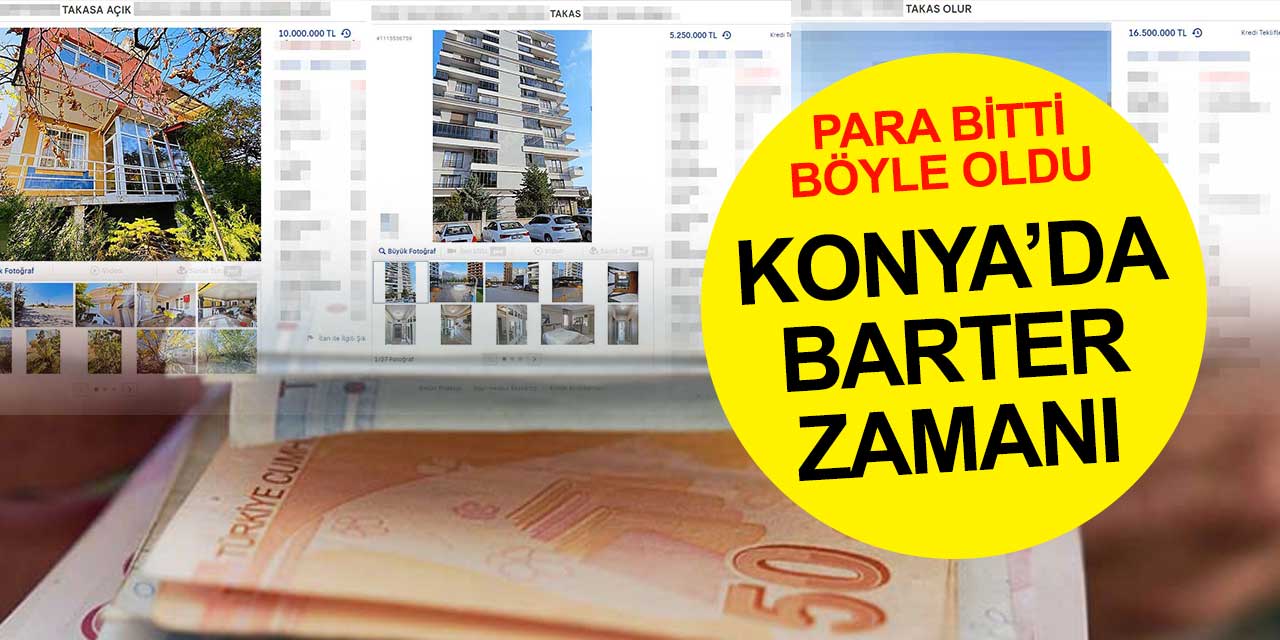 Konya'da para bitti sıra geldi 'barter'a