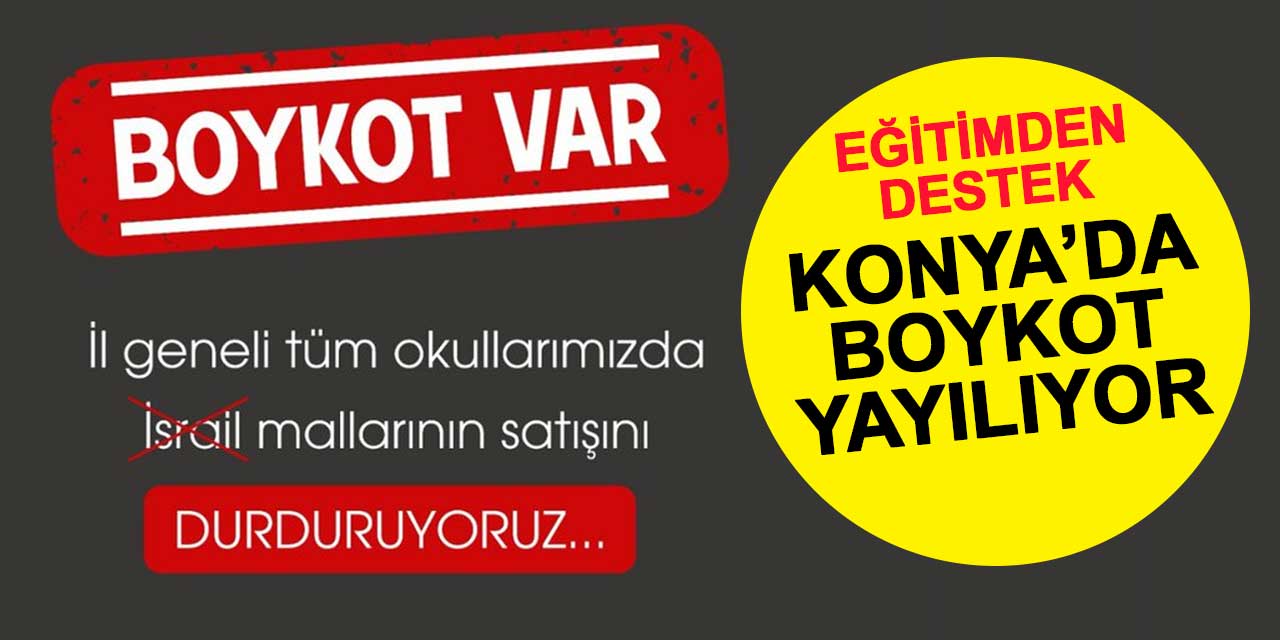 Konya'da boykot yayılıyor: İl Milli Eğitim'den destek geldi