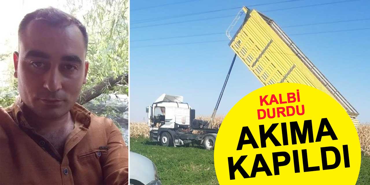 Konya'da bir yüksek gerilim vakası daha: Kamyon şoförü Ali Gürbüz hayatını kaybetti
