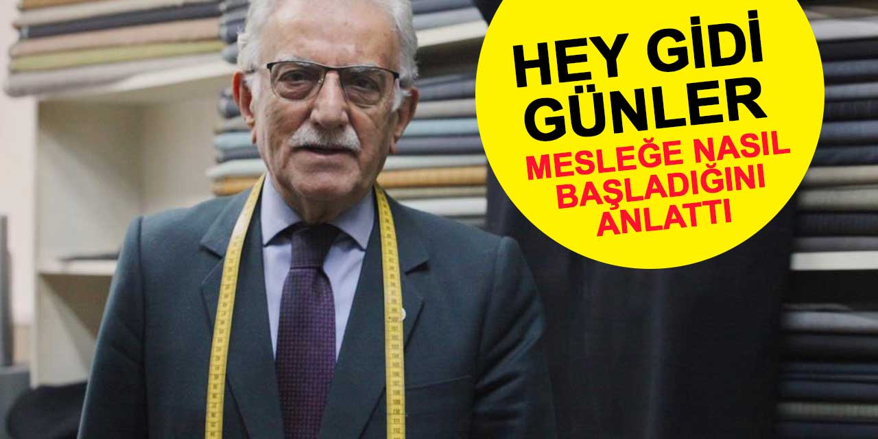 Konya Terziler ve Konfeksiyoncular Odası Başkanı Aziz Güleç mesleğe nasıl başladığını anlattı