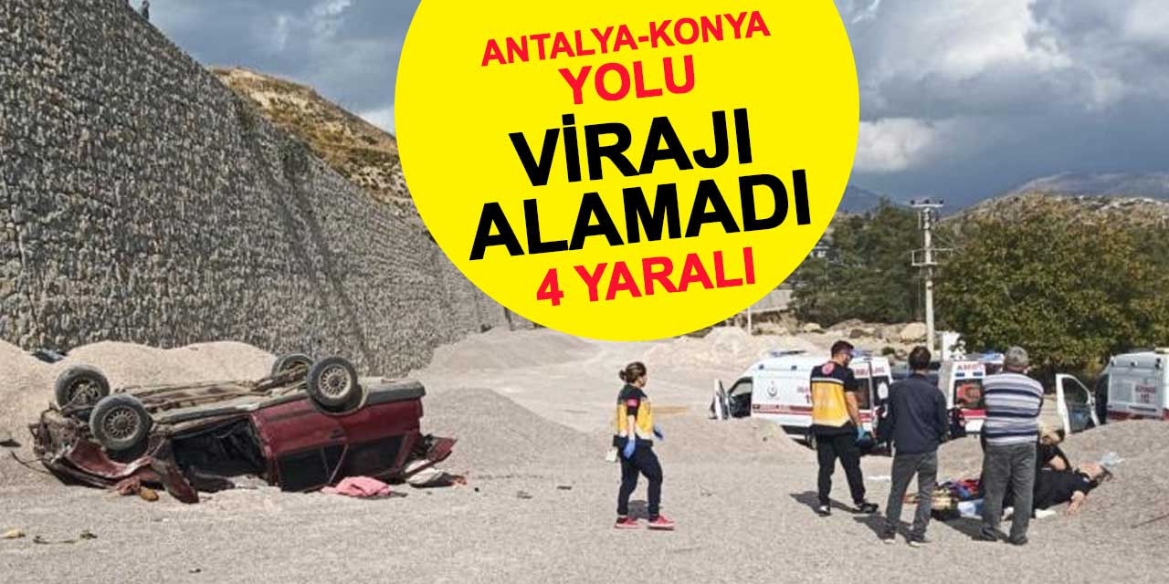 Antalya-Konya yolunda Konya plakalı araç şarampole uçtu: 4 yaralı