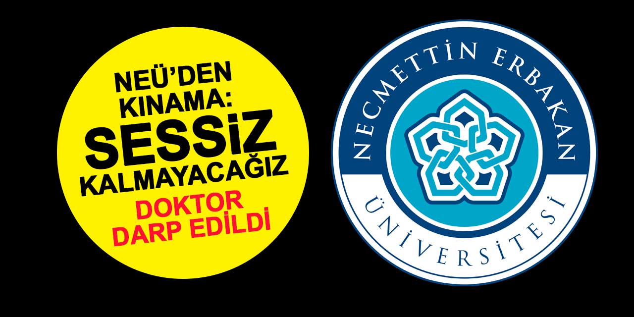Necmettin Erbakan Üniversitesi'nden darp açıklaması: Sessiz kalmayacağız