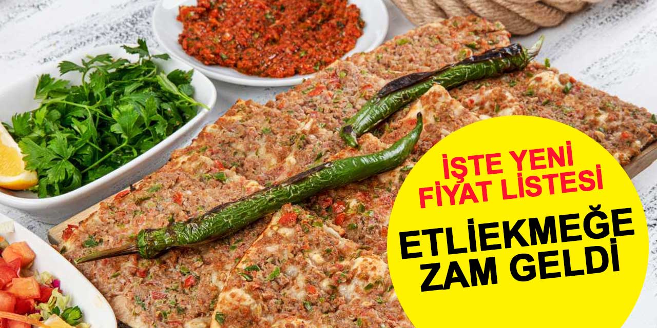 Etliekmeğe de zam geldi: İşte yeni fiyat listesi