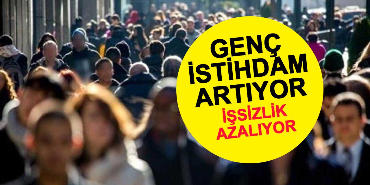 Türkiye'de genç istihdam artıyor, işsizlik azalıyor