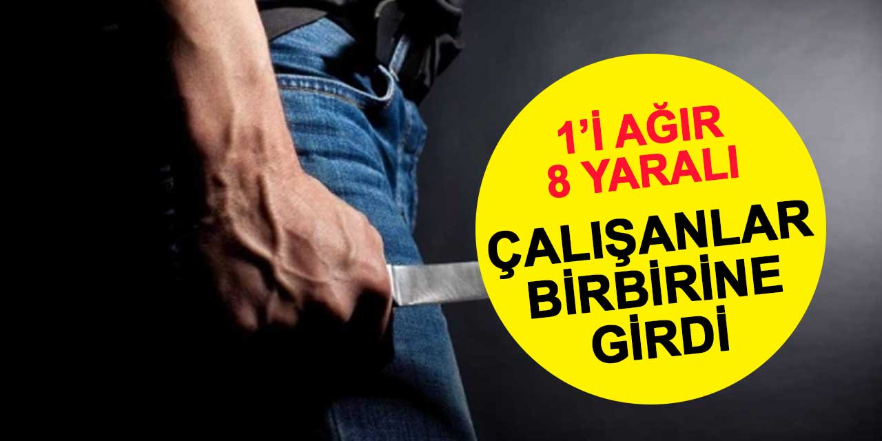 Konya'nın olaylı bölgesinde çalışanlar birbirine girdi: 1'i ağır 8 yaralı
