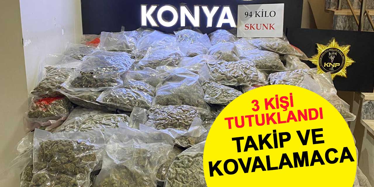 Uyuşturucu sevkiyatı Konya Emniyeti'ne takıldı: 3 kişi tutuklandı