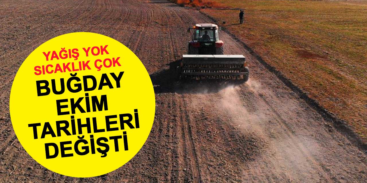 İklim değişikliği buğday ekim tarihlerini de değiştirdi
