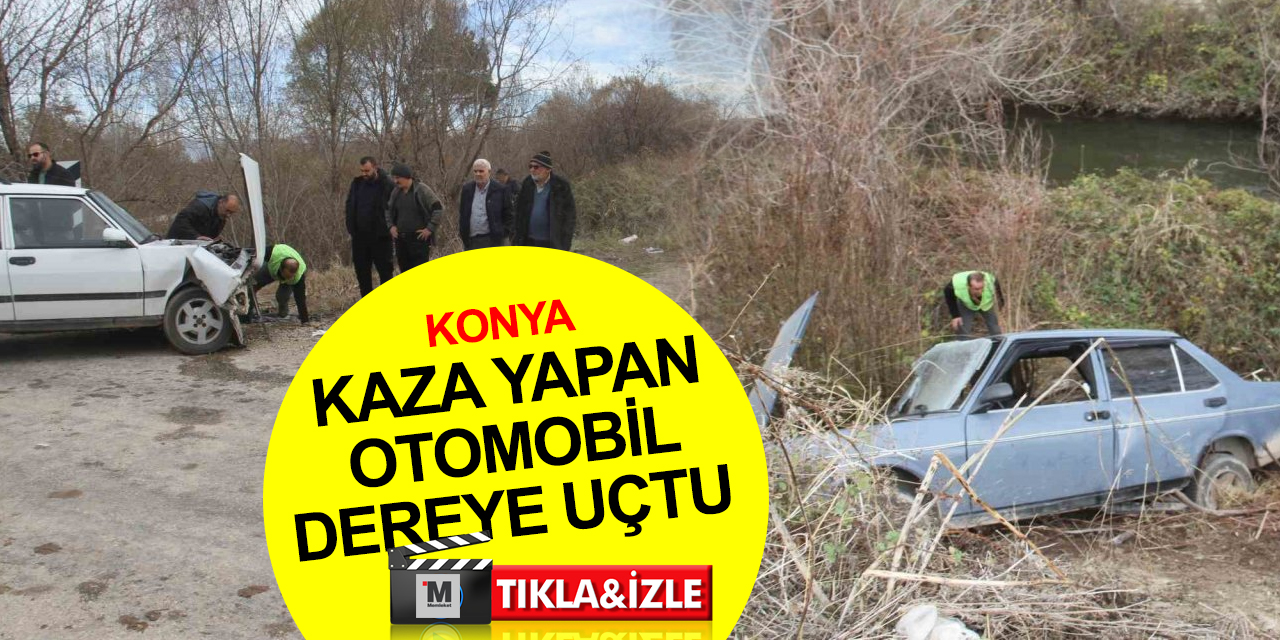 Konya’da kaza yapan araç dere yatağına düştü! Çok sayıda yaralı var