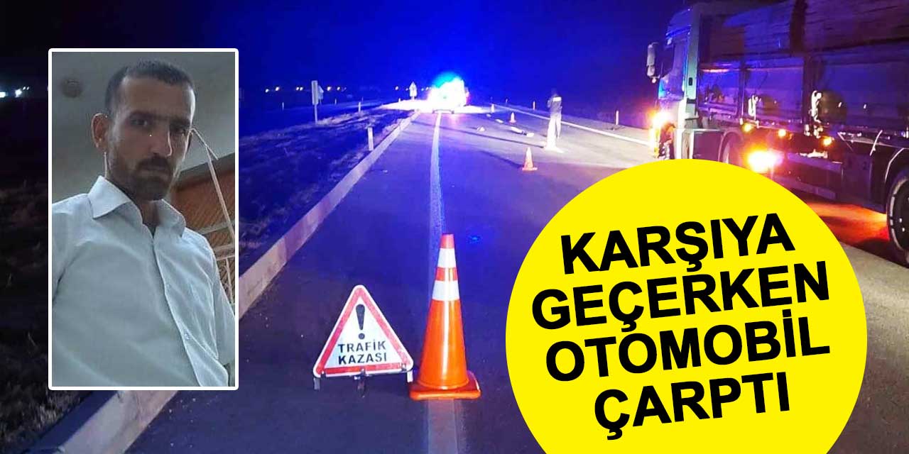 Konya'da otomobilin çarptığı Mustafa Tuzcuoğlu hayatını kaybetti