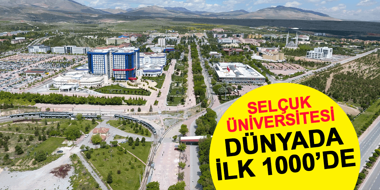 Selçuk Üniversitesi dünyada ilk 1000'e girdi