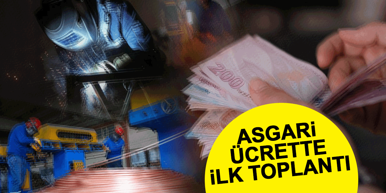 Asgari ücrette ilk toplantı
