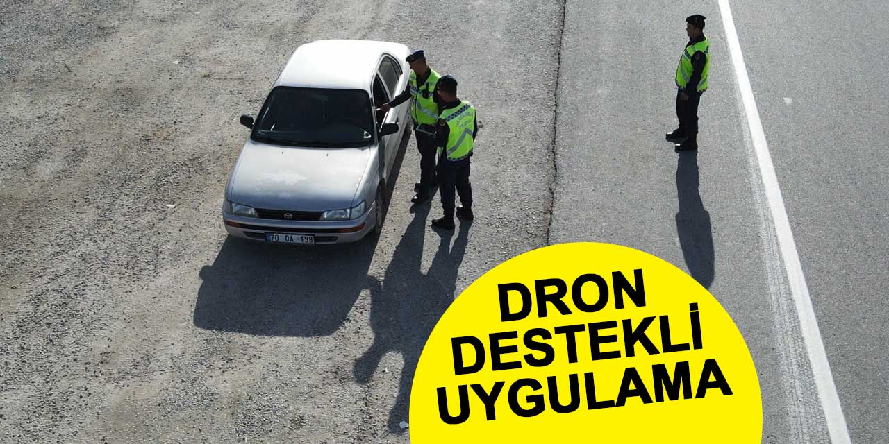 Karaman’da jandarmadan dron destekli trafik uygulaması