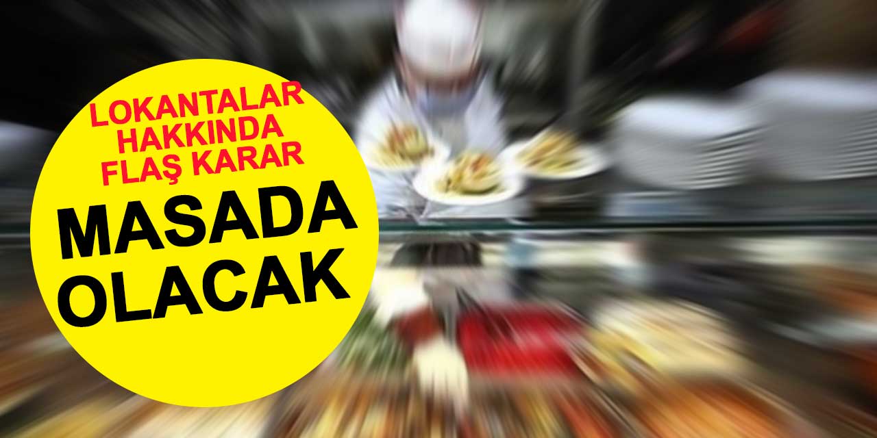 Lokanta, restoran, kafe ve pastaneler hakkında flaş karar: Fiyatlar masada olacak