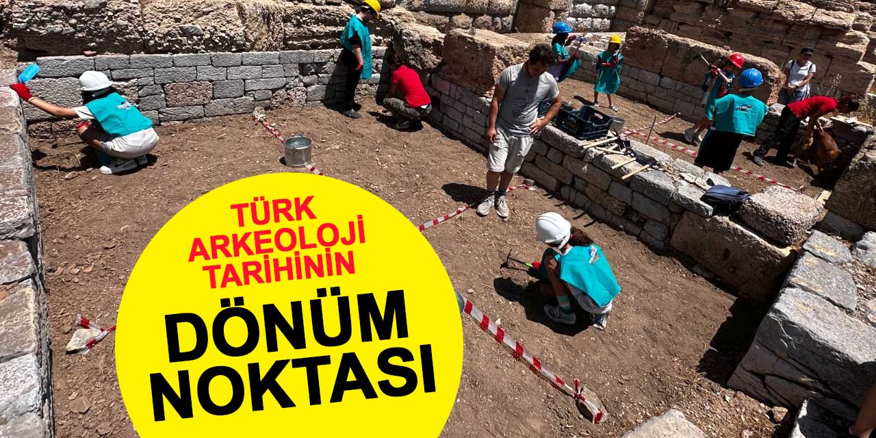 Türk arkeoloji tarihinin dönüm noktası