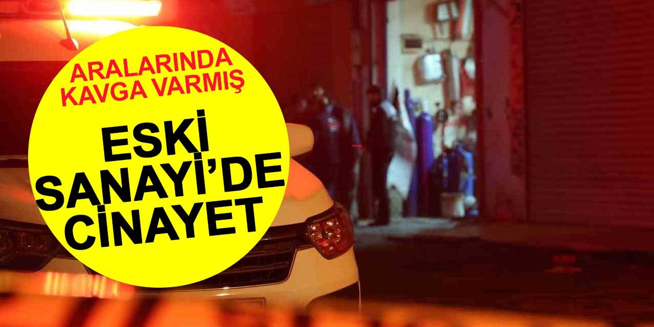 Eski Sanayi'de cinayet: Mehmet Yıldız yaşamını yitirdi