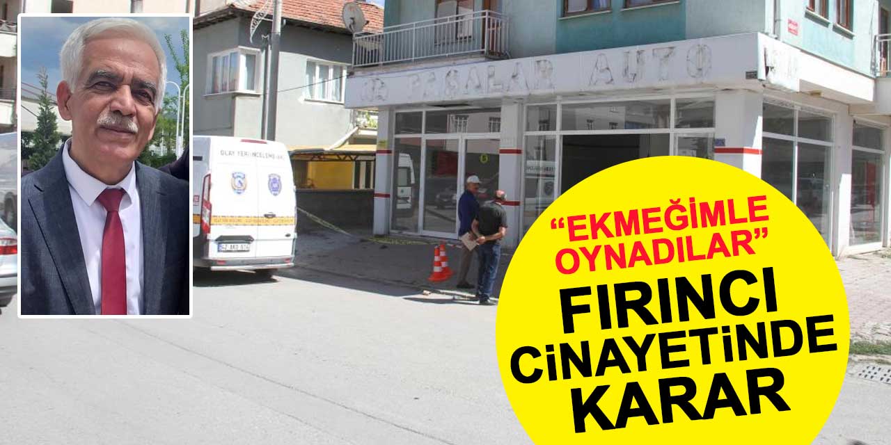 Fırıncı Erdal Üstüner cinayet davasında karar