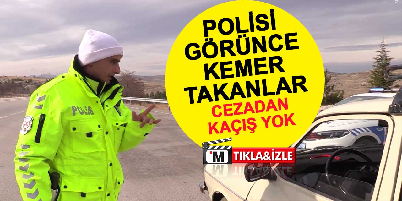 Emniyet kemerini polisi görünce takan Konyalı sürücüler! Cezadan kaçış yok