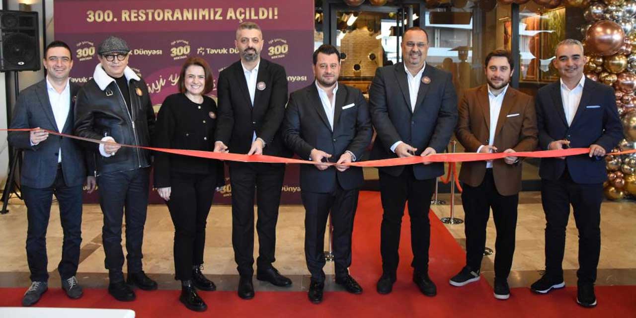 Tavuk Dünyası 300’üncü restoranını açarak büyüme hedefine ulaştı
