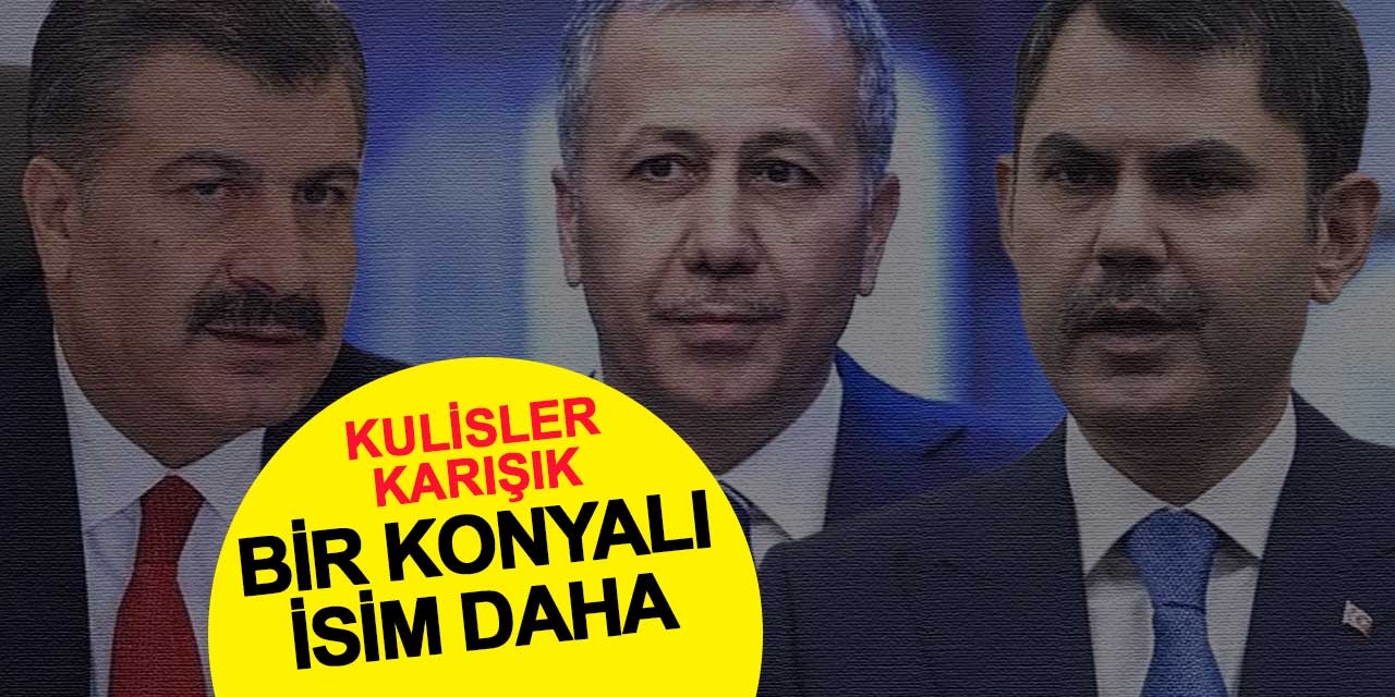 Kulisler karışık: İstanbul'a bir Konyalı başkan adayı daha