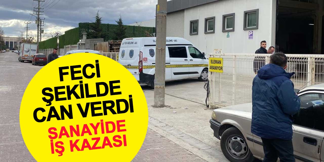 Makine ile duvar arasına sıkışan işçi yaşamını yitirdi