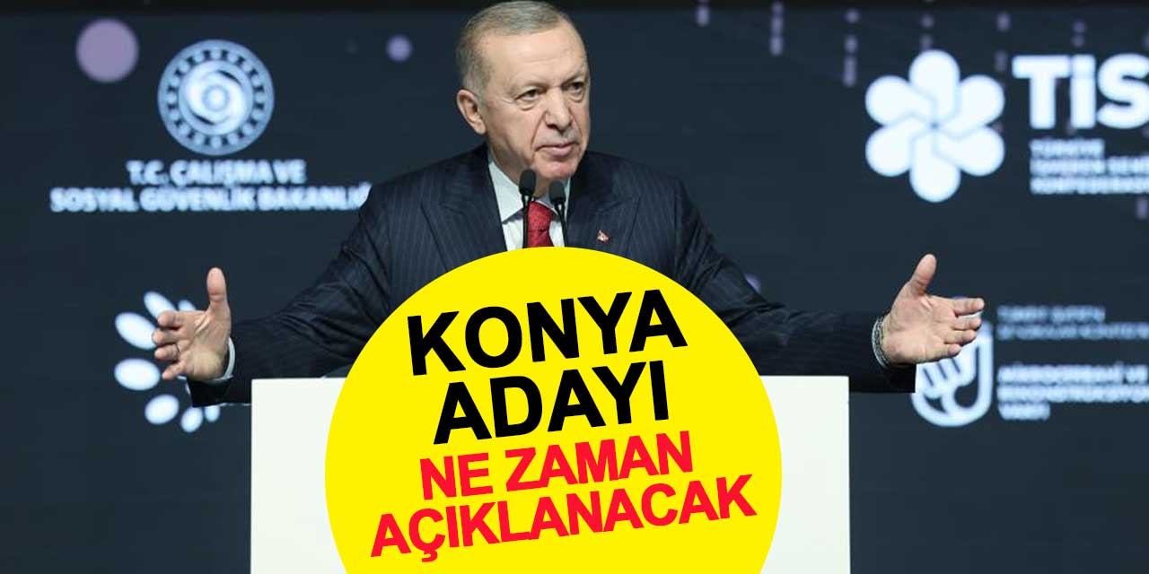 AK Parti'nin Konya adayı ne zaman açıklanacak?