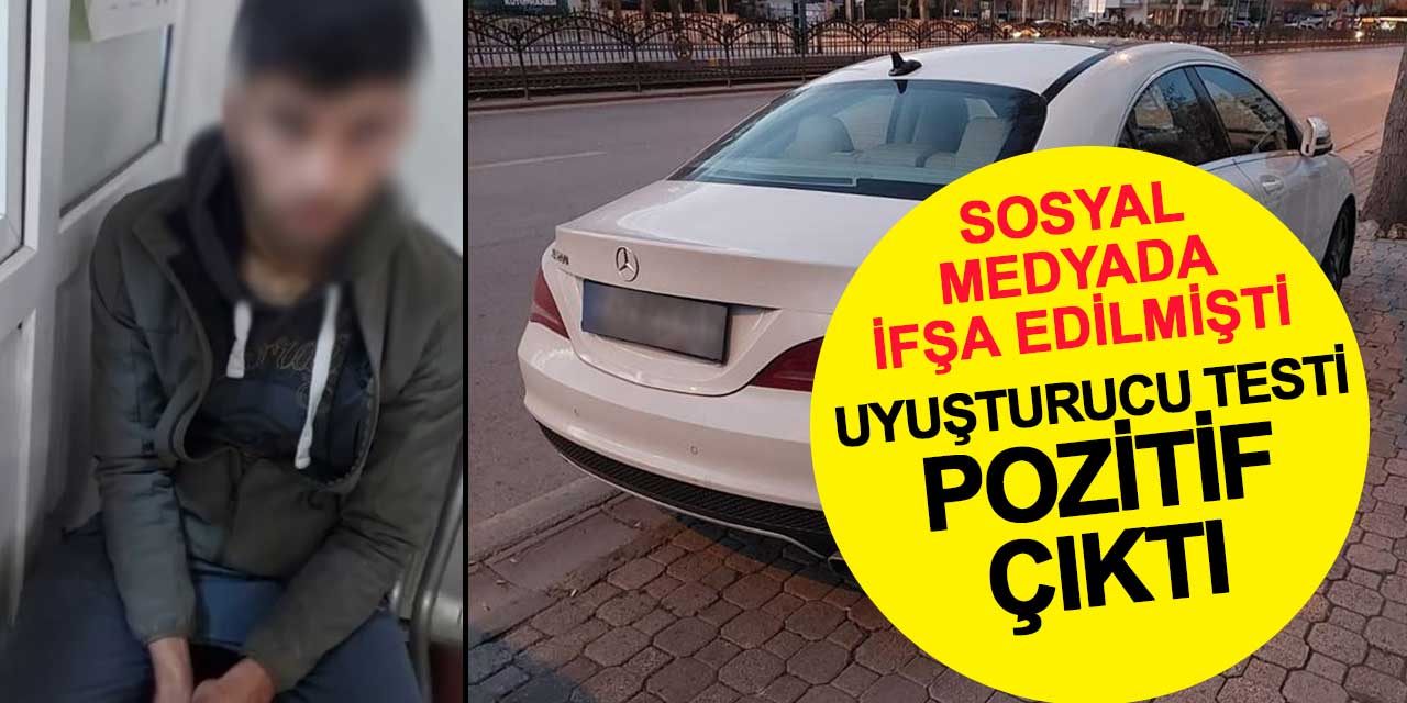 Sosyal medyada ifşa edilen tehlikeli sürücünün uyuşturucu testi pozitif çıktı