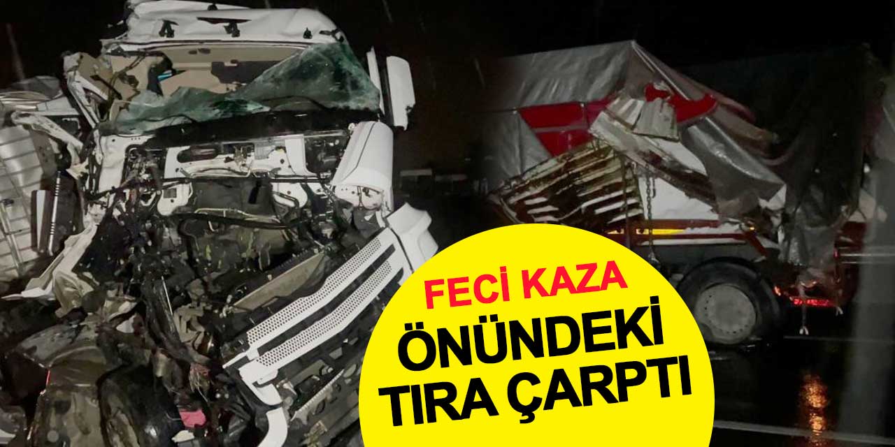 Konya'dan yola çıkan tuz yüklü tıra arkadan gelen başka bir tır çarptı: 1 ağır yaralı
