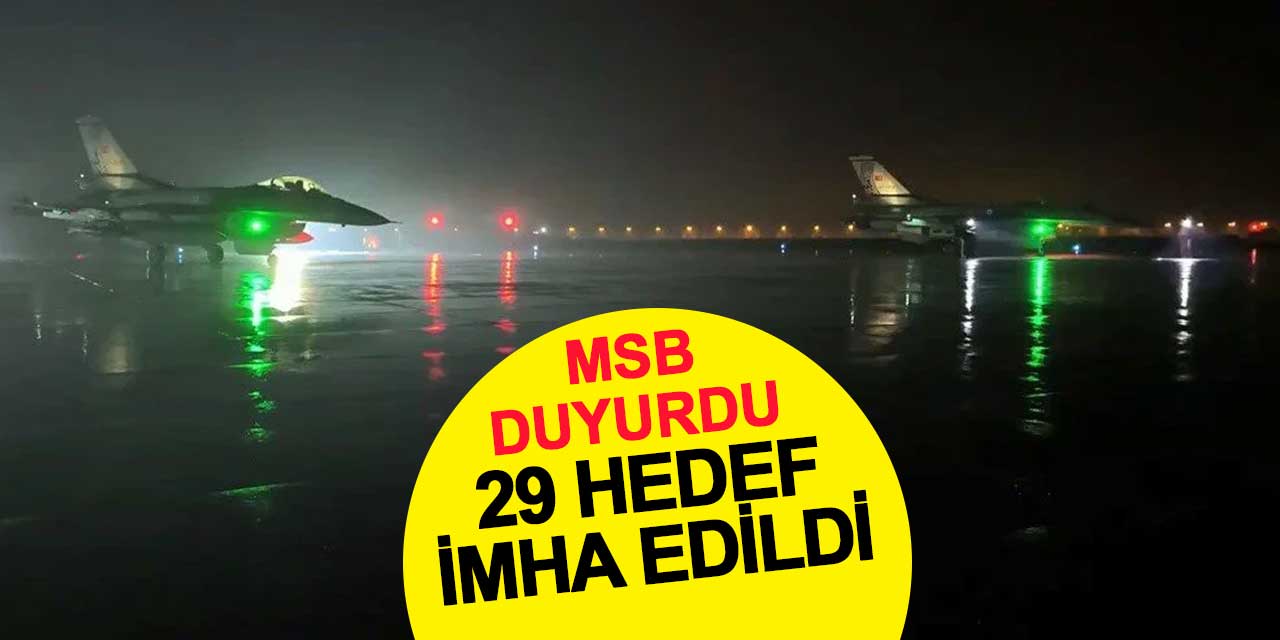 Teröristlere ait 29 hedef imha edildi