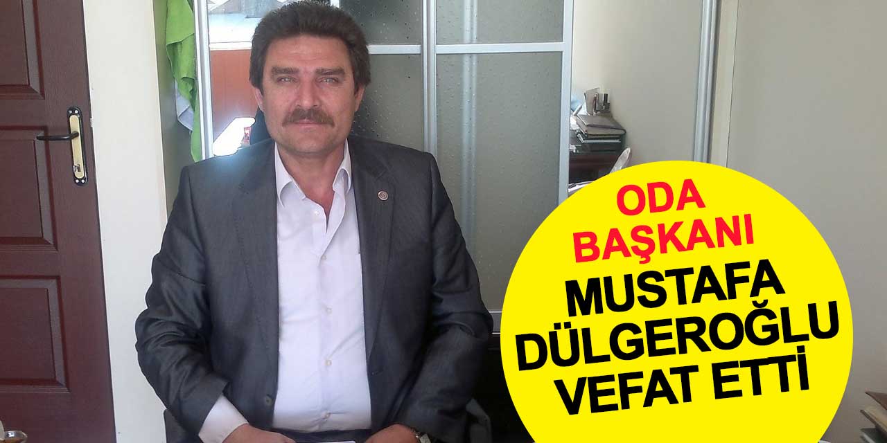 Konya Marangozlar Esnaf Odası Başkanı Mustafa Dülgeroğlu, Hastalığa Yenik Düştü