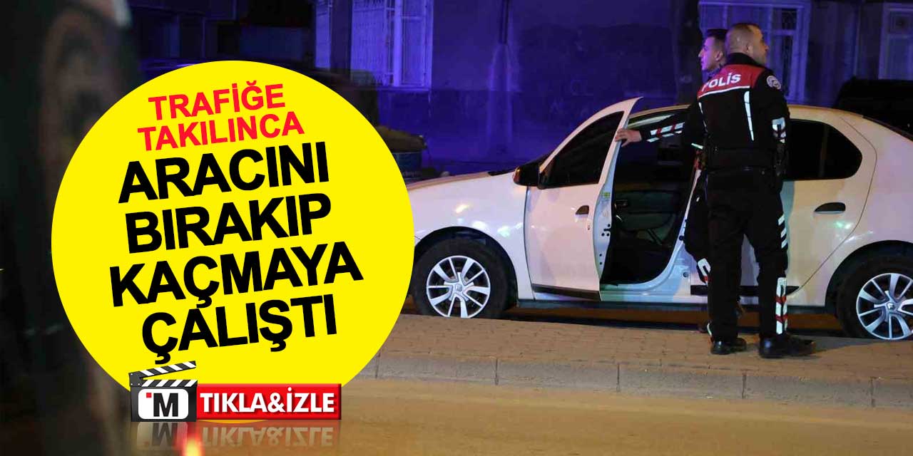 Polisten kaçan şahıs trafiğe takılınca aracını bırakıp kaçmaya çalıştı