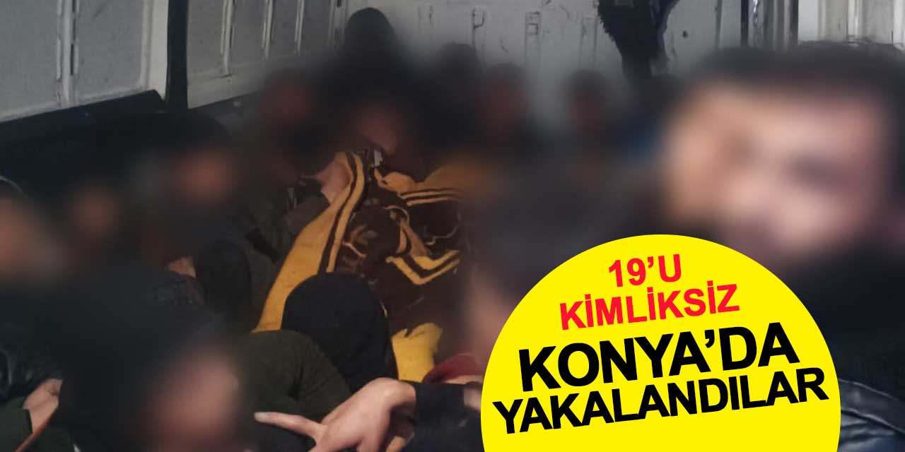Konya polisi, durdurduğu araçta 19 düzensiz göçmen yakaladı