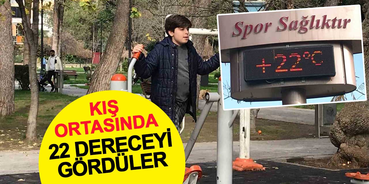 Kış ortasında 22 dereceyi gördüler
