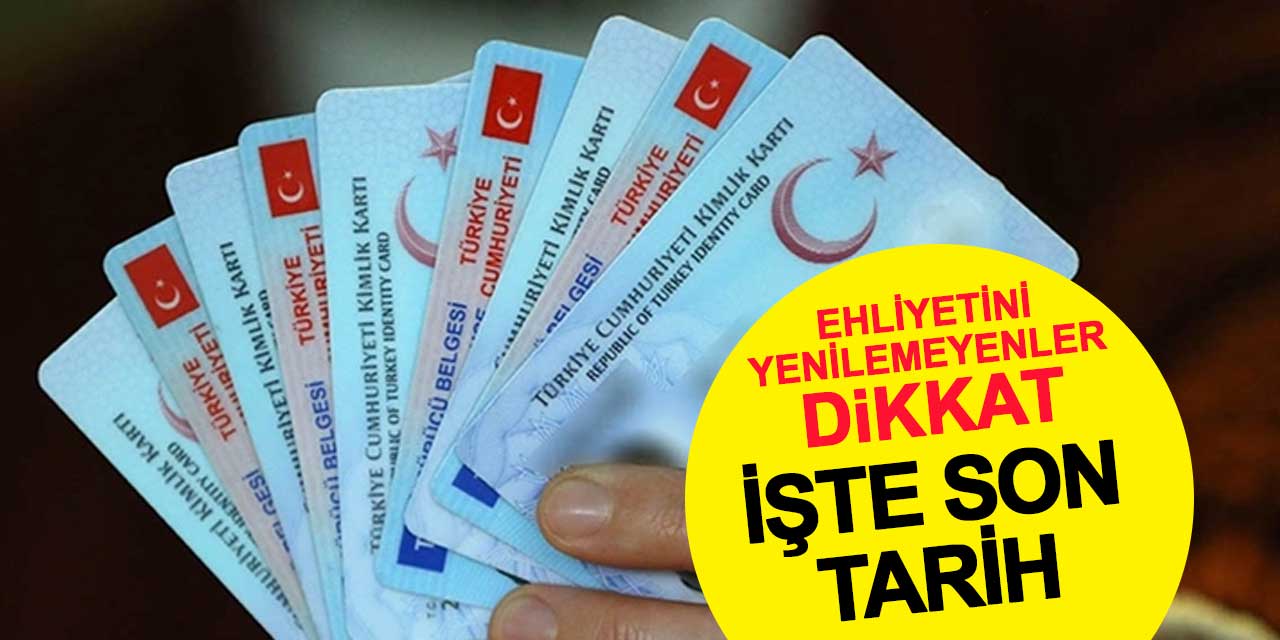 İçişleri Bakanlığı'ndan ehliyet yenilemeyenlere cezai uyarı: İşte son tarih