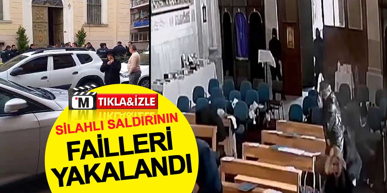 Santa Maria Kilisesi’ne yapılan silahlı saldırının failleri yakalandı