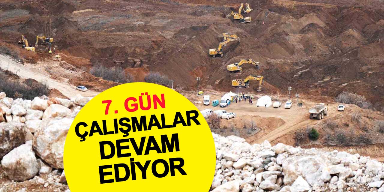 İliç'te kayıp işçileri arama çalışmaları 7. gününde