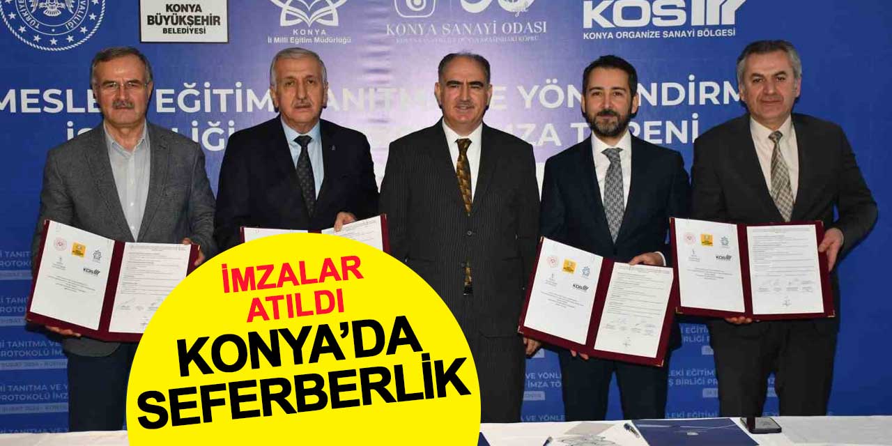 Konya'da eğitim seferberliği: İmzalar atıldı