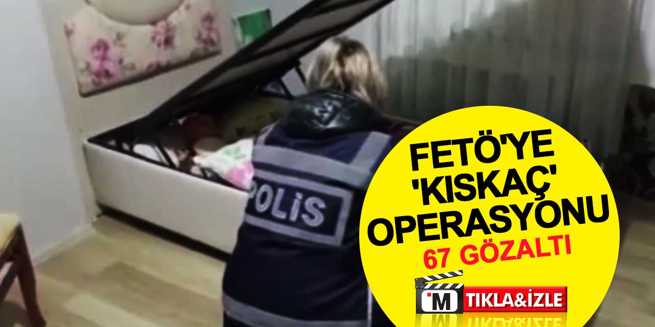 FETÖ'ye 'Kıskaç' operasyonu: Konya dahil 14 ilde 67 gözaltı