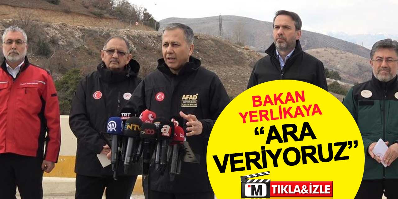 Bakan Yerlikaya'dan İliç açıklaması: Arama faaliyetlerine ara veriyoruz