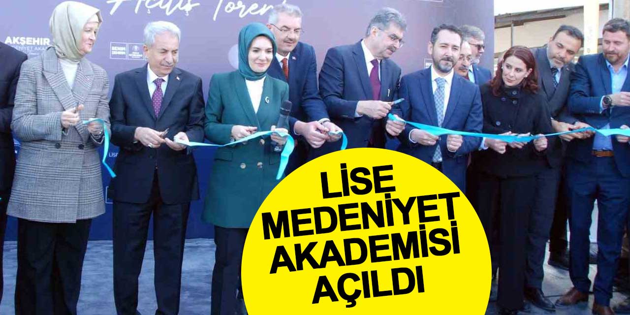Bakan Göktaş, Akşehir'de Lise Medeniyet Akademisi'nin açılışını yaptı