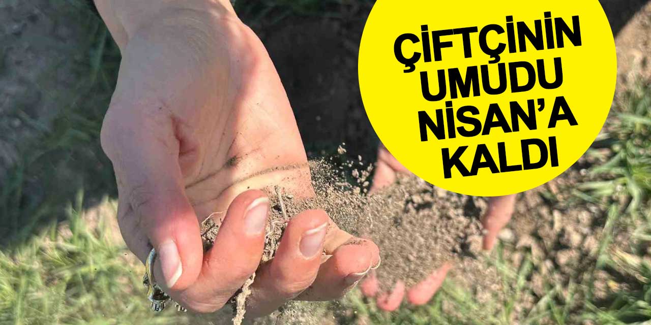 Çiftçinin gözü 'Nisan Yağmurları'nda