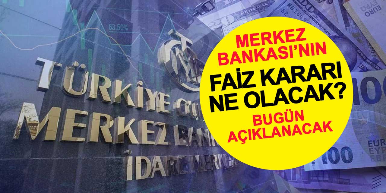 Merkez Bankası faiz kararını açıklayacak (21 Mart 2024)