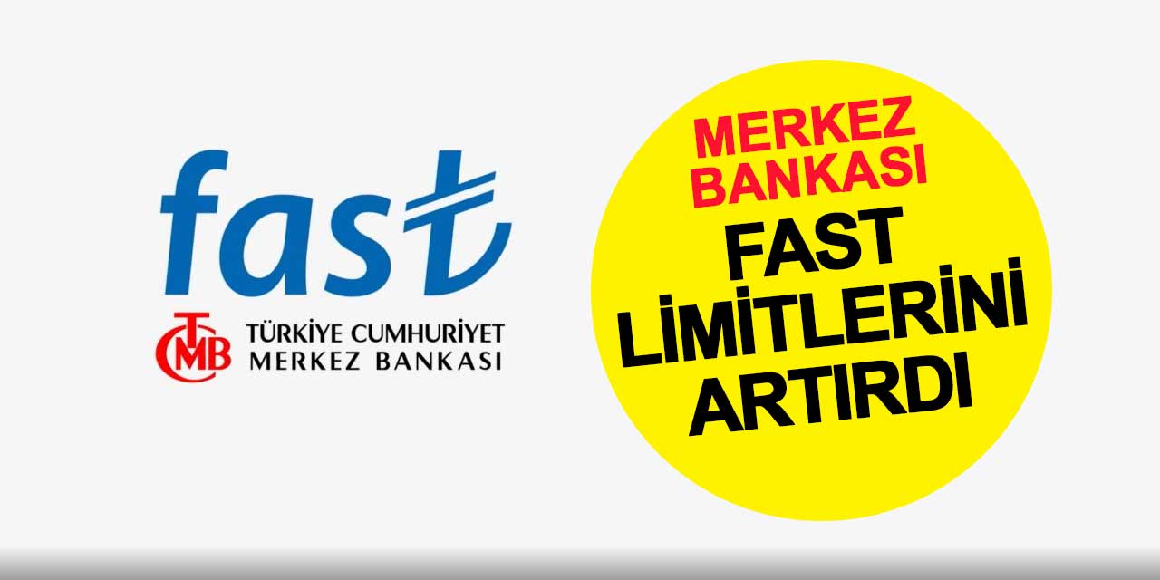 FAST limitleri artırıldı